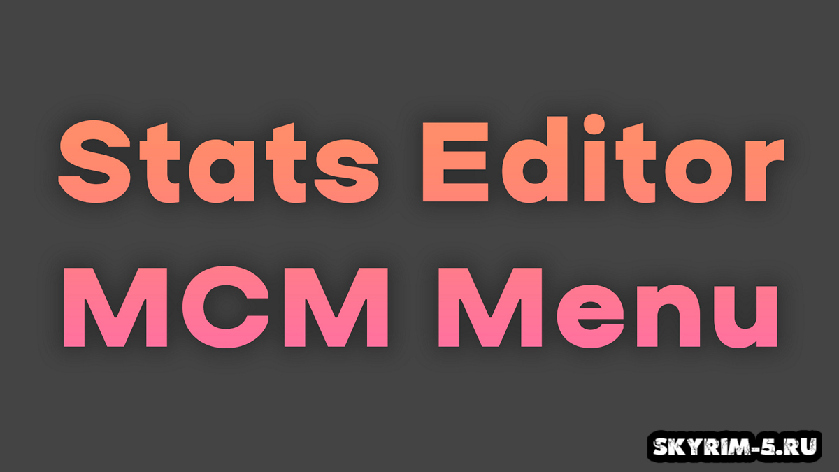 Stats Editor MCM Menu