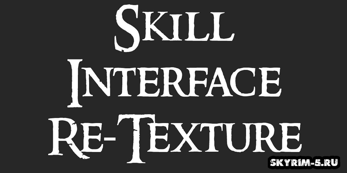Skyrim Skill Interface Re-Texture -